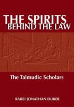Hardcover The Spirits Behind the Law: The Talmudic Scholars Book