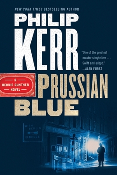 Prussian Blue - Book #12 of the Bernie Gunther