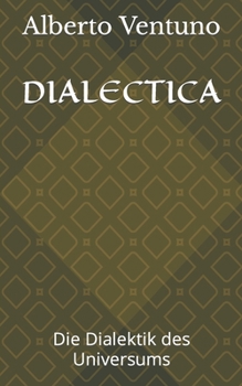 Paperback Dialectica: Die Dialektik des Universums [German] Book
