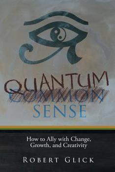 Paperback Quantum Sense: How to Ally with Change, Growth, and Creativity Book