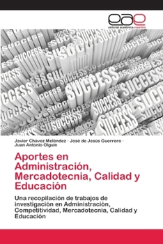 Paperback Aportes en Administración, Mercadotecnia, Calidad y Educación [Spanish] Book