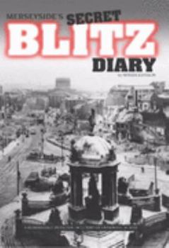 Paperback Merseyside's Secret Blitz Diary: Liverpool at War Book