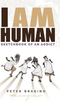 Hardcover I Am Human: Sketchbook of an Addict Book