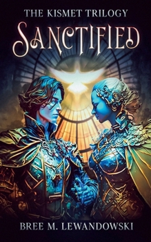 Sanctified - Book #3 of the Kismet Trilogy