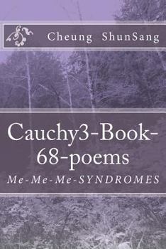 Paperback Cauchy3-Book-68-poems: Me-Me-Me-SYNDROMES Book