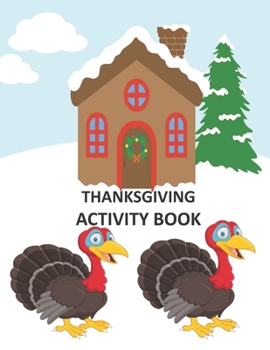 Paperback Thanksgiving Activity Book: Great Gift Children, Coloring Page, Maze Page With Solution, Soduko With Solution, Word Search, For Kids Ages 4-8 ( 11 Book