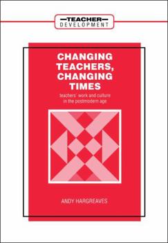 Paperback Changing Teachers, Changing Times Book
