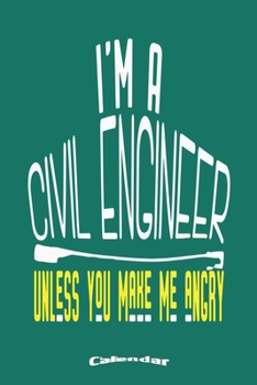 My Civil Engineer Calendar: Calendar, Diary or Journal Gift for Civil Engineers with 108 Pages, 6 x 9 Inches, Cream Paper, Glossy Finished Soft Cover
