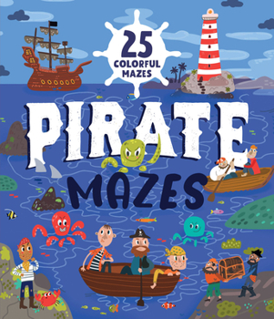 Paperback Pirate Mazes: 25 Colorful Mazes Book