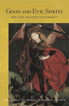 Paperback Good and Evil Spirits: And Their Influence on Humanity (Cw 102) Volume 102 Book