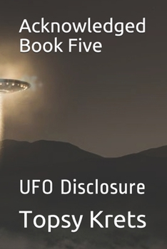 Paperback Acknowledged Book Five: UFO Disclosure Book