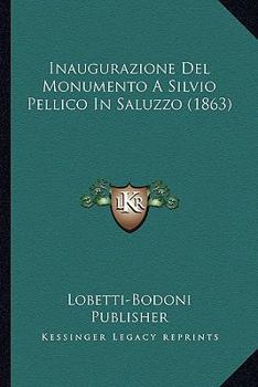 Inaugurazione Del Monumento A Silvio Pellico In Saluzzo (1863)