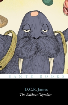 Paperback The Baldrus Olymbics: From 'The Adventures of Bearwolf' Book