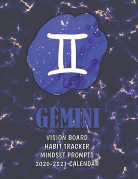 Gemini . Vision Board . Habit Tracker . Mindset Prompts . 2020 - 2021 Calendar