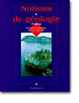 Paperback NOTIONS DE GEOLOGIE 3E ED [French] Book