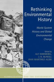Paperback Rethinking Environmental History: World-System History and Global Environmental Change Book