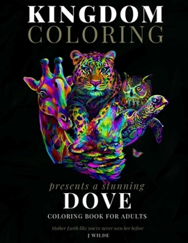 Paperback A Dove Coloring Book for Adults: A Stunning Collection of Dove Coloring Patterns: Perfect for Mindfulness During Self Isolation & Social Distancing Book
