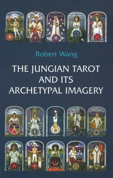 Paperback The Jungian Tarot and Its Archetypal Imagery Book