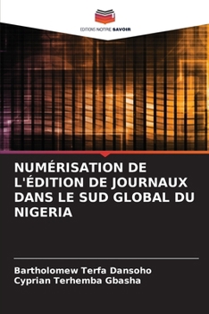 Paperback Numérisation de l'Édition de Journaux Dans Le Sud Global Du Nigeria [French] Book