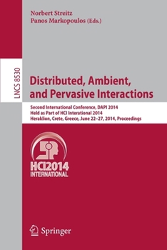 Paperback Distributed, Ambient, and Pervasive Interactions: Second International Conference, Dapi 2014, Held as Part of Hci International 2014, Heraklion, Crete Book