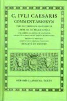 Hardcover Commentarii: Volume II: Libri III de Bello Civili Cum Libris Incertorum Auctorum de Bello Alexandrino Africo Hispaniensi [French] Book