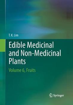 Paperback Edible Medicinal and Non-Medicinal Plants: Volume 6, Fruits Book