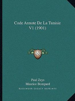 Paperback Code Annote De La Tunisie V1 (1901) [French] Book