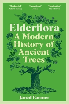 Paperback Elderflora: A Modern History of Ancient Trees Book