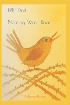 Paperback EPIC Drift: Naming Wren Briar Book