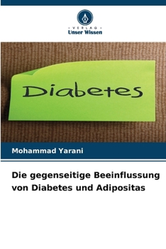 Paperback Die gegenseitige Beeinflussung von Diabetes und Adipositas [German] Book