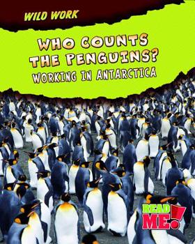 Hardcover Who Counts the Penguins?: Working in Antarctica Book