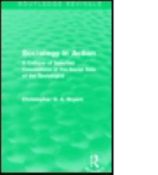 Paperback Sociology in Action (Routledge Revivals): A Critique of Selected Conceptions of the Social Role of the Sociologist Book