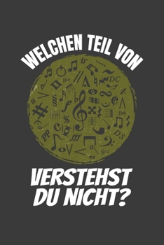 Welchen Teil von verstehst du nicht?: Linierter DinA 5 Jahres-Kalender 2020 für Musikerinnen und Musiker Terminplaner Musik Kalender (German Edition)