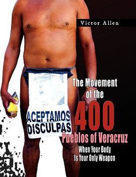 Paperback The Movement of the 400 Pueblos of Veracruz Book