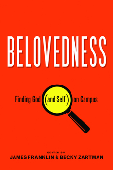 Paperback Belovedness: Finding God (and Self) on Campus Book