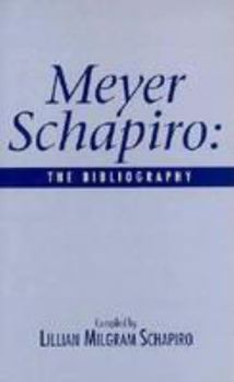 Meyer Shapiro: The Bibliography