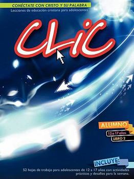 Paperback CLIC, Libro 2, Alumno 12-17 [Spanish] Book