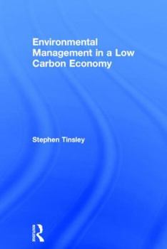 Hardcover Environmental Management in a Low Carbon Economy Book