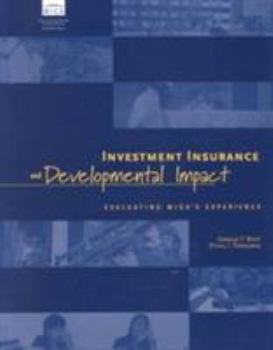 Paperback Investment Insurance and Developmental Impact: Evaluating Miga's Experience Book