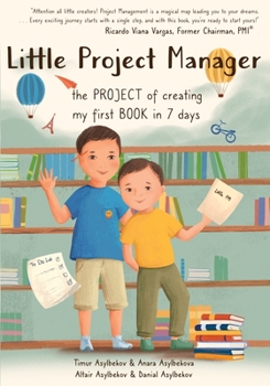 Paperback Little Project Manager: The project of creating my first book in 7 days Book