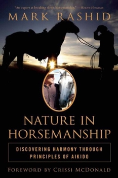 Paperback Nature in Horsemanship: Discovering Harmony Through Principles of Aikido Book