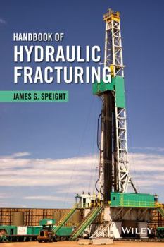 Hardcover Handbook of Hydraulic Fracturing Book