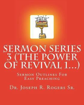 Sermon Series 3 (the Power of Revival 1...): Sermon Outlines for Easy Preaching