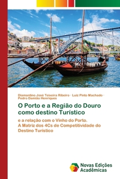 Paperback O Porto e a Região do Douro como destino Turístico [Portuguese] Book