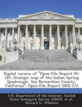 Paperback Digital version of Open-File Report 92-181: Geologic map of the Indian Spring Quadrangle, San Bernardino County, California: Open-File Report 2002-272 Book