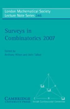Surveys in Combinatorics 2007 - Book #346 of the London Mathematical Society Lecture Note