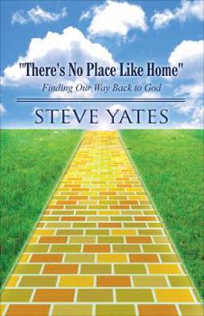 Paperback "There's No Place Like Home": Finding Our Way Back to God Book