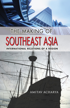 Paperback The Making of Southeast Asia: International Relations of a Region Book