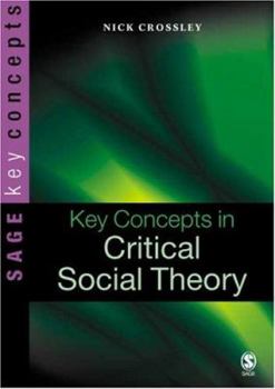 Paperback Key Concepts in Critical Social Theory Book