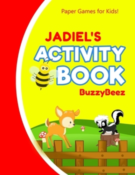 Paperback Jadiel's Activity Book: 100 + Pages of Fun Activities - Ready to Play Paper Games + Storybook Pages for Kids Age 3+ - Hangman, Tic Tac Toe, Fo Book